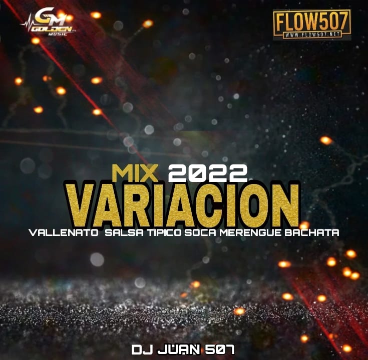 Dj Juan507 - Variacion Mix 2022 (Vallenato Salsa Tipico Soca Merengue Bachata)