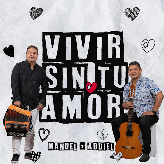 Manuel y Abdiel & Los Consentidos – Vivir Sin Tu Amor