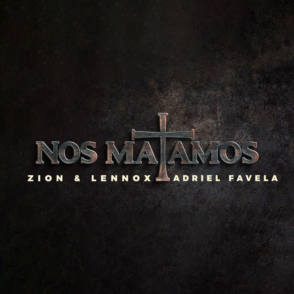 Zion & Lennox Ft. Adriel Favela - Nos Matamos