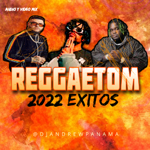 Dj Andrew Panama - Reggaetom Mix - Exitos 2022