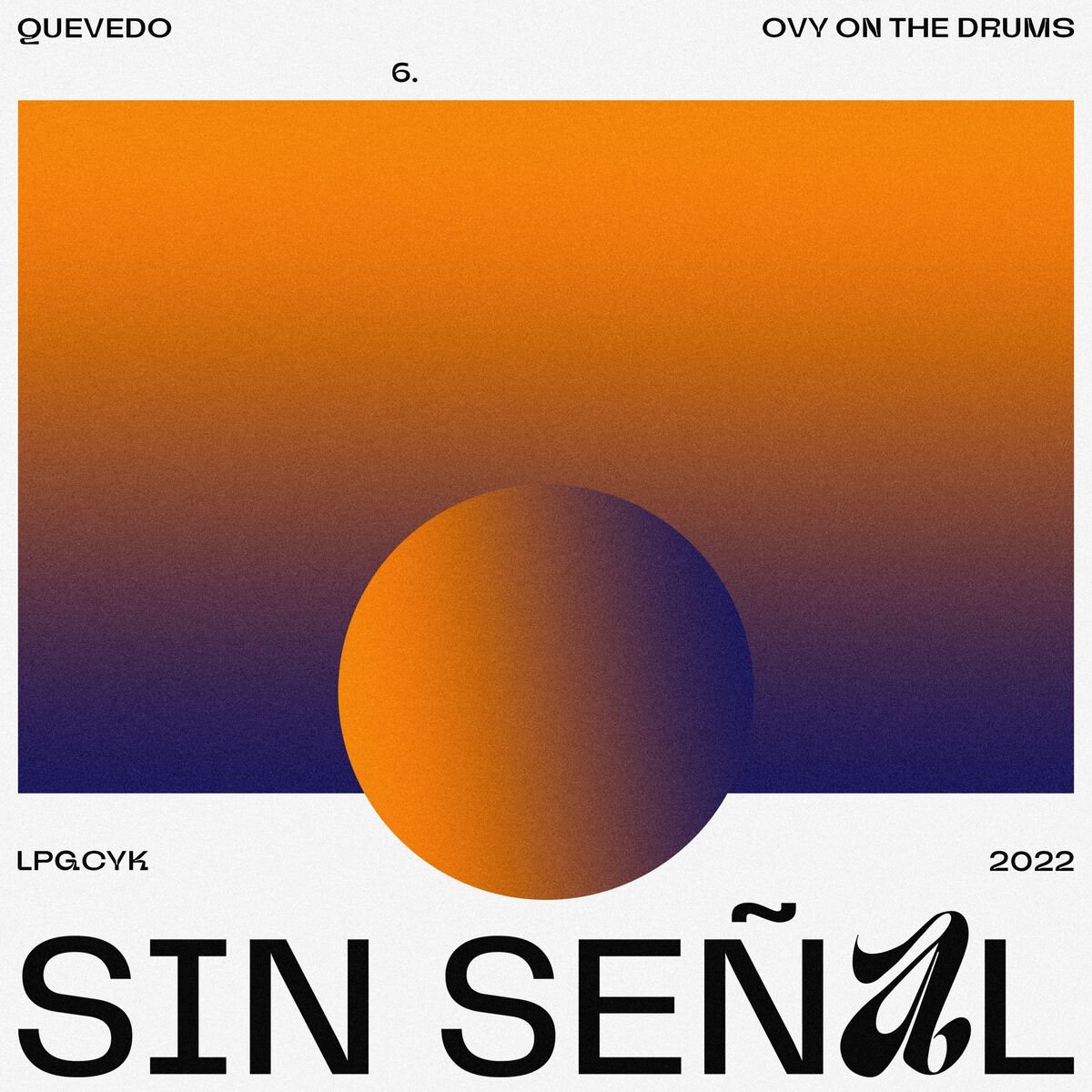 Quevedo Ovy On The Drums - Sin Señal