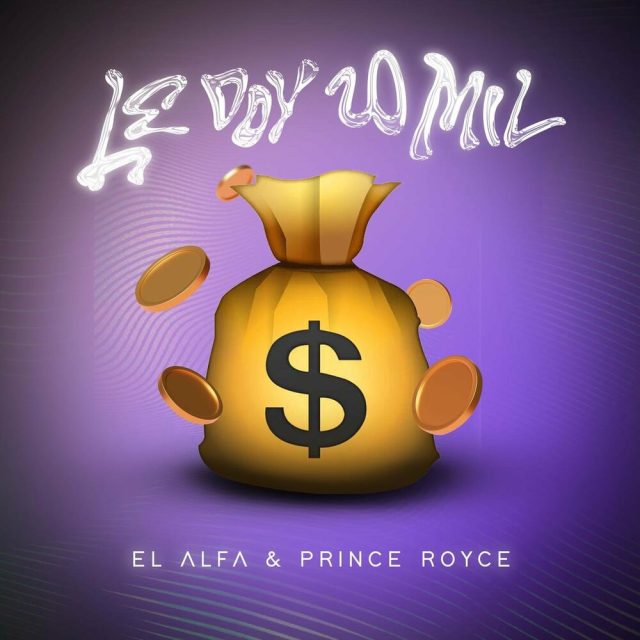 El Alfa Ft. Prince Royce - Le Doy 20 Mil