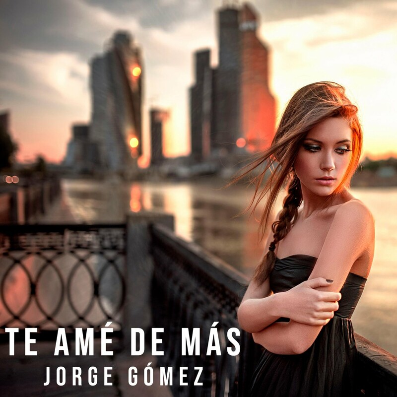 Jorge Gomez - Te Ame de Mas