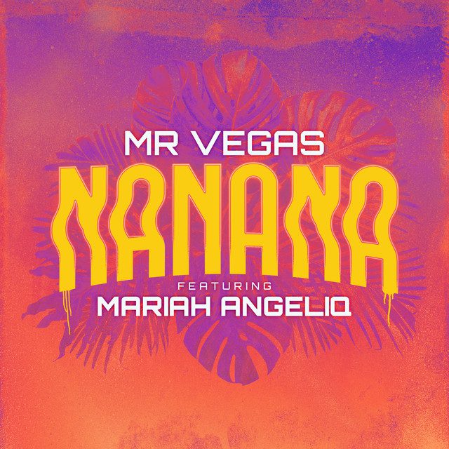 Mr. Vegas Ft. Mariah Angeliq - Nanana