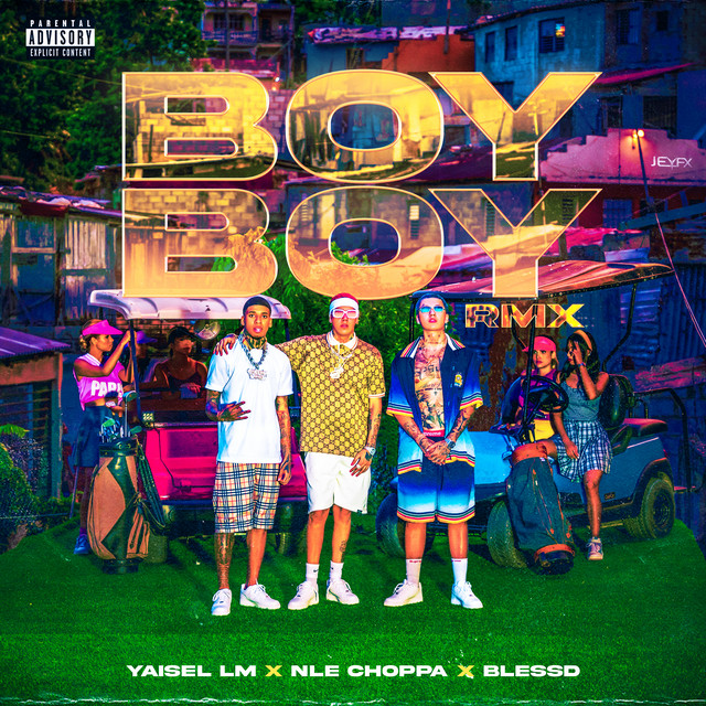 Yaisel LM Ft. Blessd, NLE Choppa - Boy Boy (Remix)