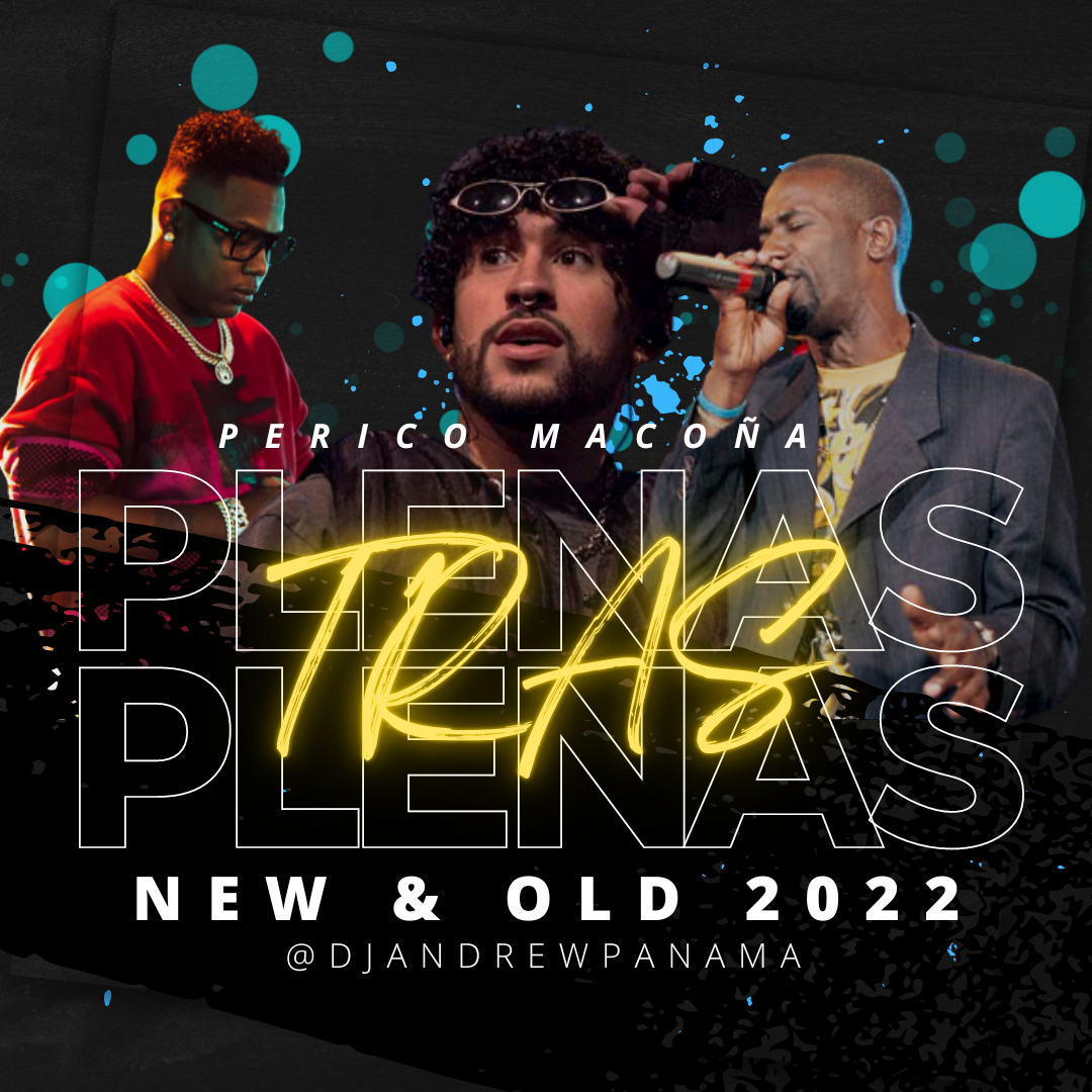 Dj Andrew Panama - Plenas Tras Plenas - New & Old - 2022