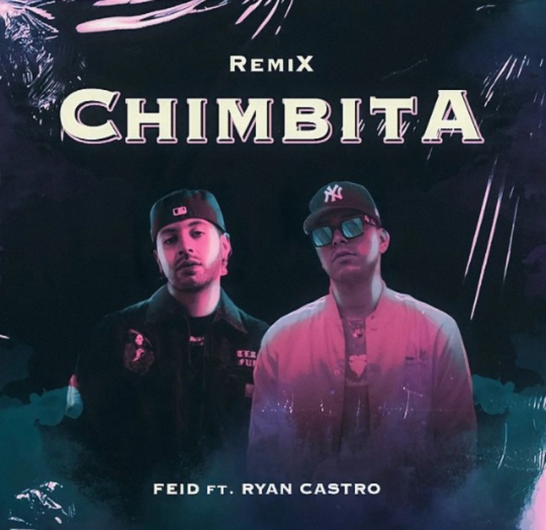 Feid Ft. Ryan Castro - Chimbita Remix