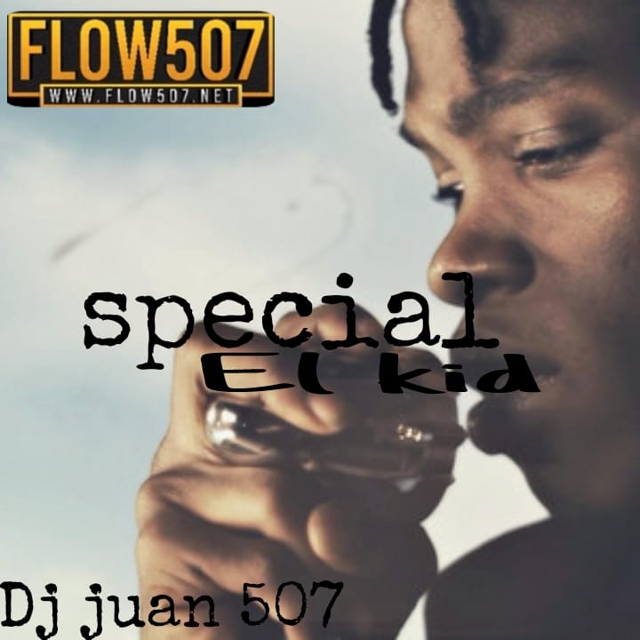 Dj Juan507 - Special El Kid