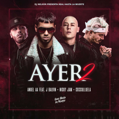Anuel AA Ft J Balvin, Nicky Jam Y Cosculluela - Ayer 2