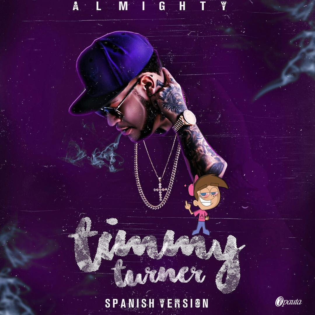 Almighty - Timmy Turner (Spanish Remix)