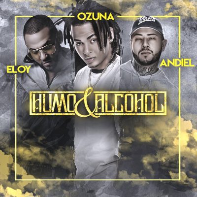 Ozuna Ft Eloy y Andiel - Humo Y Alcohol