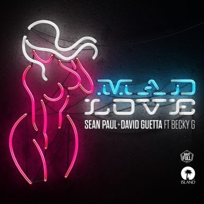 Sean Paul, David Guetta, Becky G - Mad Love