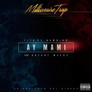 Tito El Bambino Ft Bryant Myers - Ay Mami