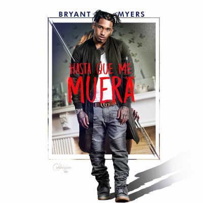 Bryant Myers - Hasta Que Me Muera